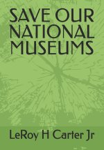 SAVE OUR NATIONAL MUSEUMS