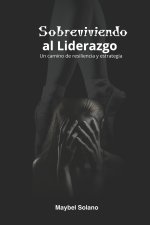 SOBREVIVIENDO AL LIDERAZGO