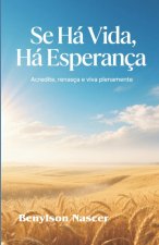 Se Há Vida, Há Esperança