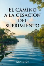 EL CAMINO hacia la CESACIÓN del SUFRIMIENTO