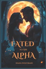 FATED TO THE ALPHA