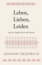 Leben, Lieben, Leiden