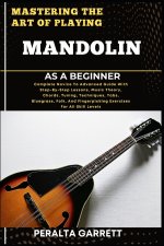 MASTERING THE ART OF PLAYING MANDOLIN AS A BEGINNER