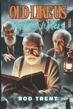 Old Like Us