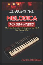 LEARNING THE MELODICA FOR BEGINNERS