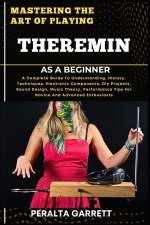 MASTERING THE ART OF PLAYING THEREMIN AS A BEGINNER