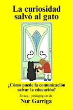 LA CURIOSIDAD SALVÓ AL GATO