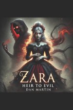 Zara Heir To Evil.