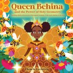 Queen Behina and the Power of Holy Geometry