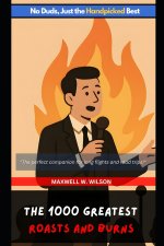 The 1000 Greatest Roasts and Burns