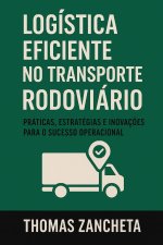 Logística Eficiente no Transporte Rodoviário