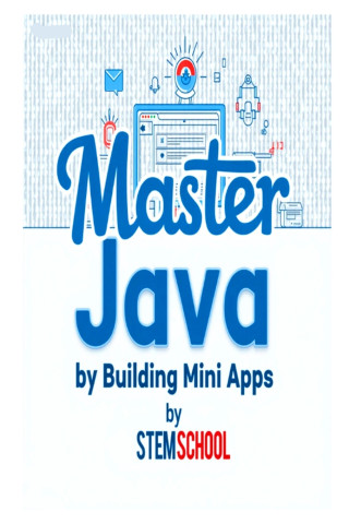 Master Java by Building Mini-Apps