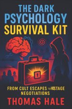The Dark Psychology Survival Kit