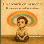 Un Arcoíris en su Mente