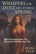 Whispers of the Dust and the Eternal Spring