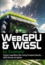 WebGPU and WGSL by Example