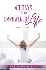 40 Days to An Empowered Life