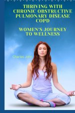 Thriving with Chronic Obstructive Pulmonary Disease COPD