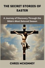 The Secret Stories of Easter