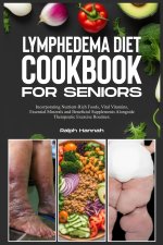 LYMPHEDEMA DIET COOKBOOK FOR SENIORS
