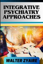 INTEGRATIVE PSYCHIATRY APPROACHES