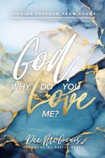 God, Why Do You Love Me?