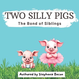 TWO SILLY PIGS