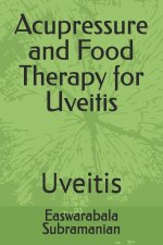 Acupressure and Food Therapy for Uveitis