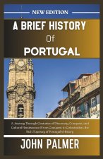 A BRIEF HISTORY OF PORTUGAL