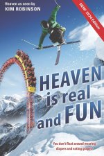 Heaven is real and FUN New 2024 Edition