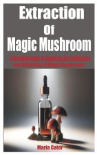 Extraction of Magic Mushroom