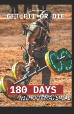 180 Days without material