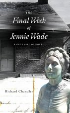 The Final Week of Jennie Wade