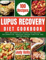 Lupus Recovery Diet Cookbook
