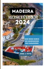 MADEIRA REISEFÜHRER 2024