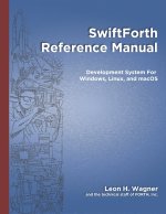 SwiftForth Reference Manual