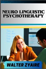 NEURO LINGUISTIC PSYCHOTHERAPY