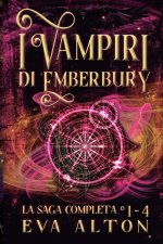 I Vampiri di Emberbury La Saga Completa (1-4)