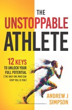 The Unstoppable Athlete