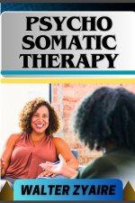 PSYCHO SOMATIC THERAPY