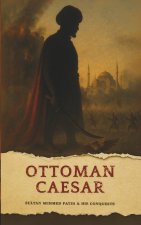 The Ottoman Caesar