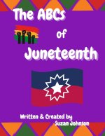 The ABCs of Juneteenth