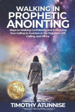 Walking in Prophetic Anointing