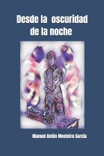 Desde la oscuridad de la noche