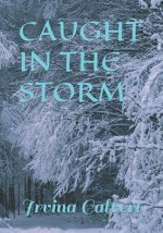 CAUGHT IN THE STORM