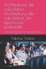 Architettura dei calcolatori Architettura dei calcolatori. Un approccio strutturale