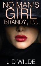 NO MAN'S GIRL - BRANDY, P.I.