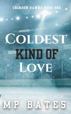 Coldest Kind of Love (MM step brother hockey romance)