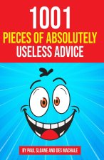1001 Pieces of Absolutely Useless Advice