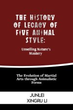 The History of Legacy of Five Animal Style